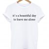 Beautiful Day T-shirt