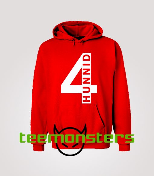 4 Hunnin Hoodie