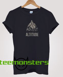 Adjust Altitude Tshirt