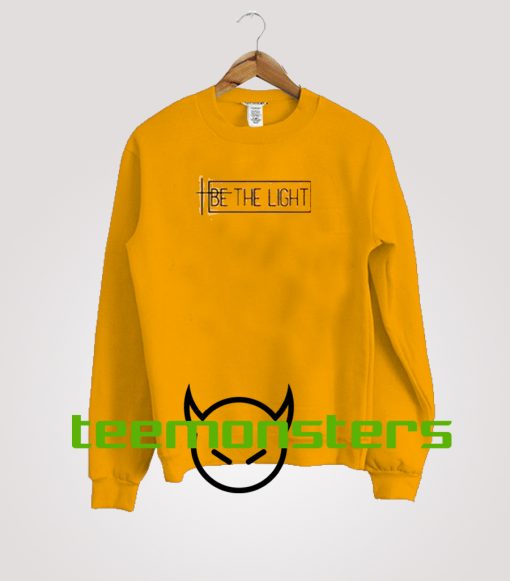 Be the light Sweatshirt