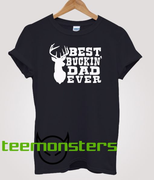 Best Buckin T-shirt