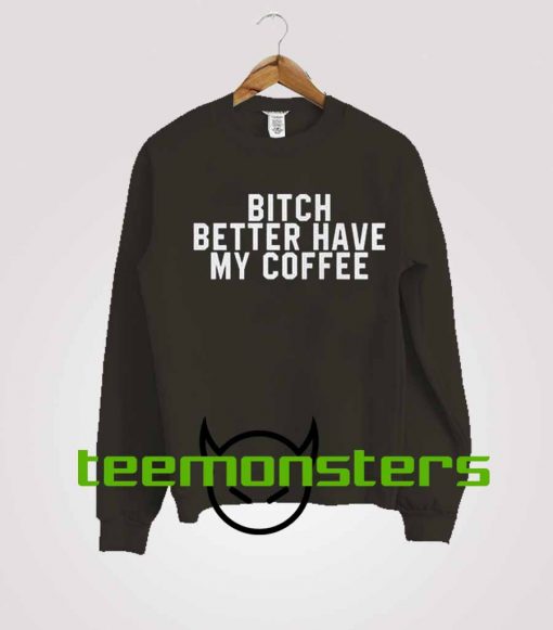 Bitch Sweatshirt