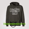 Blow Me Hoodie