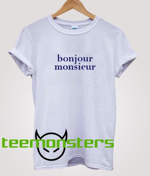 Bonjour Monseur T-shirt