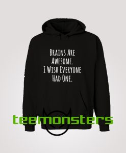 Brains Are Awesome Hoodie