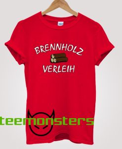 Brennholz Verleih T-shirt