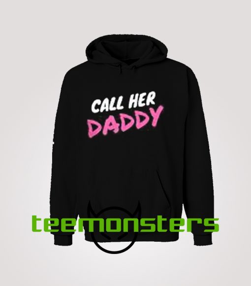 Call Her Daddy Hoodie