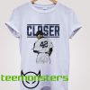 Closer 42 T-shirt