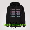 Good Vibes Hoodie