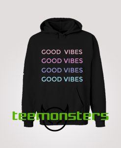 Good Vibes Hoodie