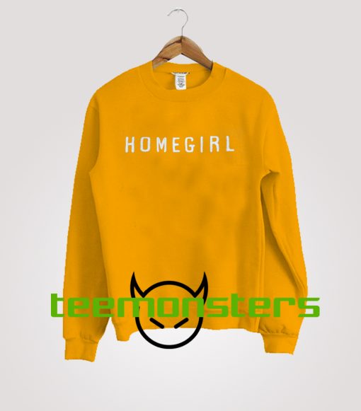 Homegirl Sweatshirt