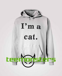 Im a Cat Hoodie