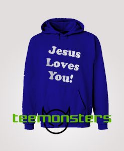 Jesus Loves You Hoodie