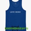 Love More Tanktop