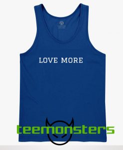 Love More Tanktop