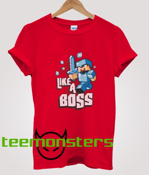 Minecraft Like a Boss T-shirt