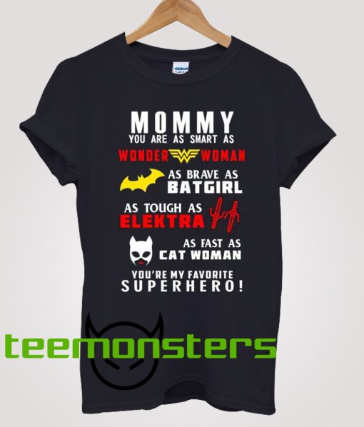 Mommy Is Superhero T-shirt