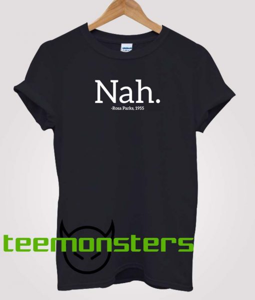 Nah T-shirt