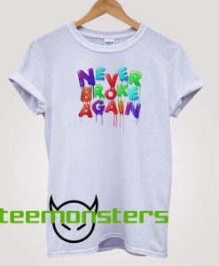 Never broken again T-shirt