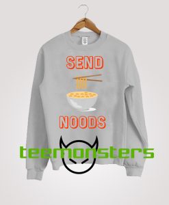 Send Noods Sweatshirt