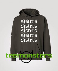 Sisters hoodie