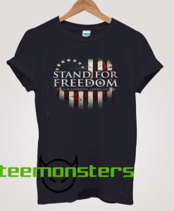 Stand For Freedom T-shirt