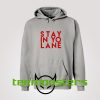 Stay In Yo Lane Hoodie