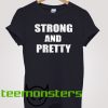 Strong and pretty T-shirt