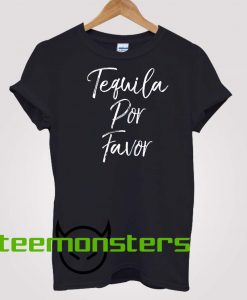 Teguila Por Favor T-shirt