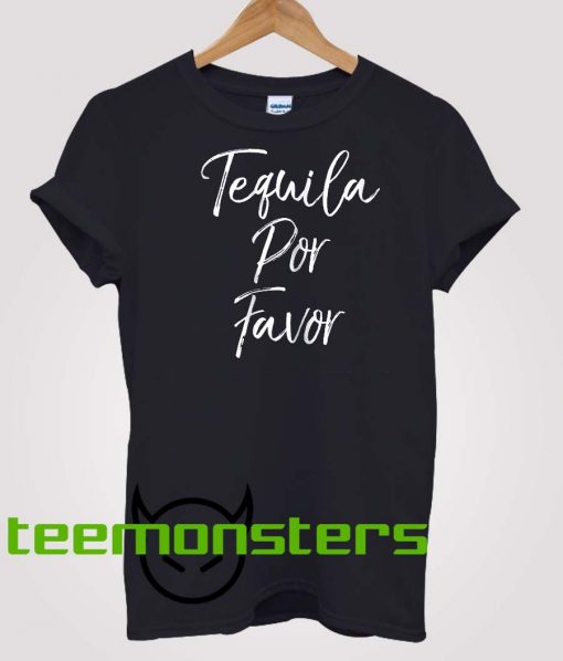 Teguila Por Favor T-shirt