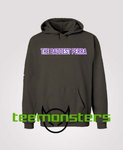 The Baddest Perra Hoodie