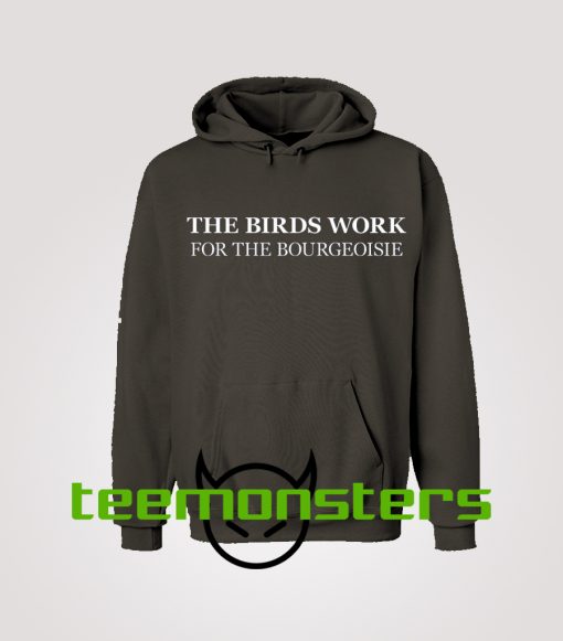 The birds work Hoodie