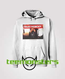 Trust Nobody Hoodie