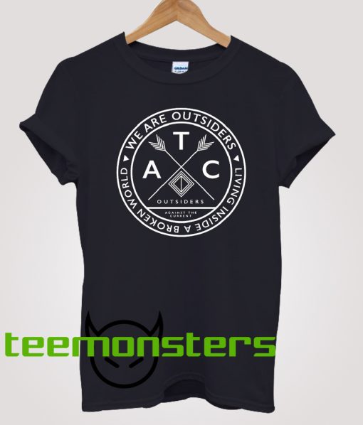 Against The Current We Are The Outsiders T-Shirt