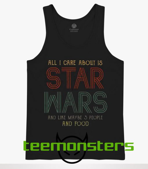 All I Care About Is Star Wars Tank Top