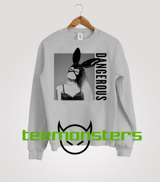 Ariana Grande Dangerous Sweathshirt