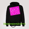 Back and Body Hurts Hoodie