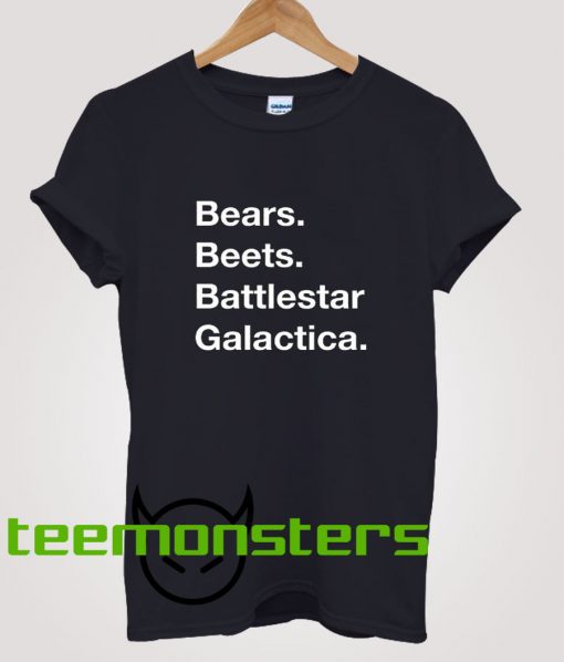 Bears Beets Battlestar Galactica The Office T-Shirt