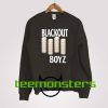 Blackout Boyz Sweatshirt