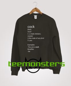 Cock Meaning Sweatshirt