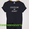 Discipline Or Regret T-shirt