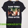 Fredo Santana Blood Thicka Than Water T-Shirt