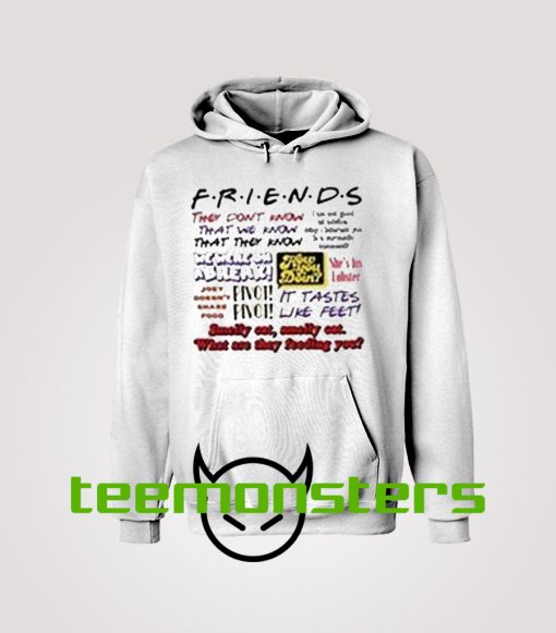 Friends TV Show Quotes Hoodie