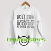 Holy Enough To Pray For You Sweatshirt