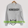 Homebody Sweatshirt