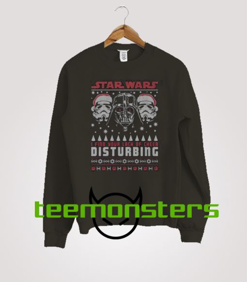 I Find Your Lack of Cheer Christmas Star Wars Sweatshirt