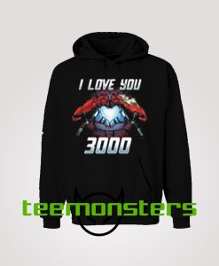 I Love You 3000 Iron Man Has Heart Hoodie