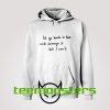 Id Go Back In Time Hoodie