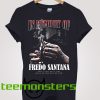 In Memory Of Fredo Santana T-Shirt