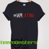 I'am Latina T-Shirt